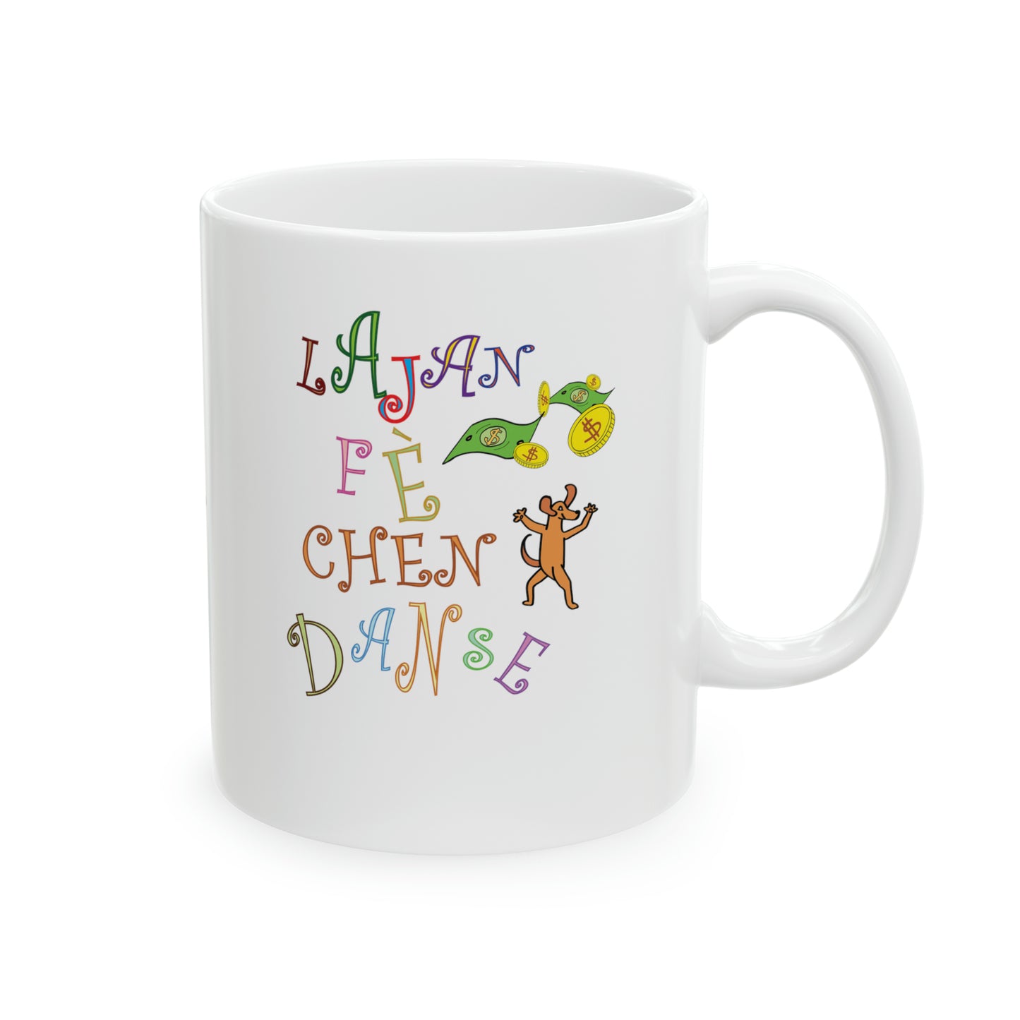 "LAJAN FÈ CHEN DANSE" Haiti Mug