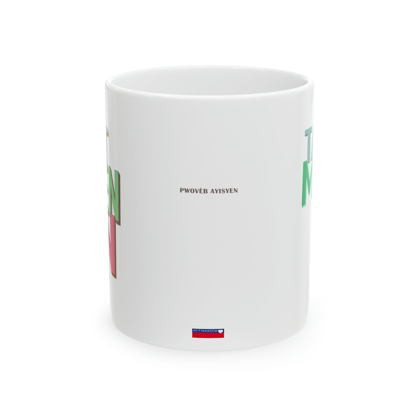 "BAT CHEN AN, TANN MÈT LI" #2 Haiti mug